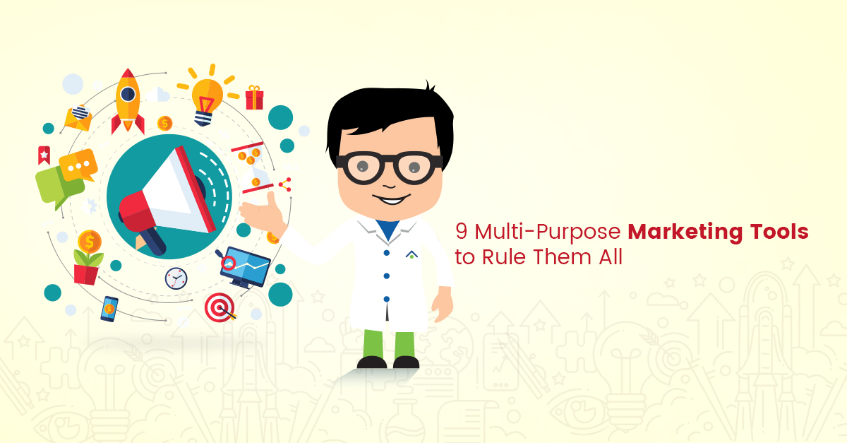 9 MultiPurpose Marketing Tools to Rule Them All
