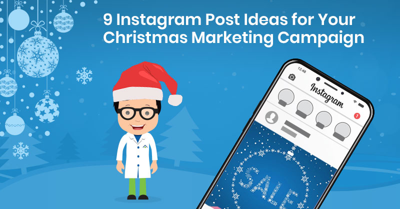 9 Instagram Post Ideas For Christmas Marketing Campaign Techwyse Rise To The Top Blog
