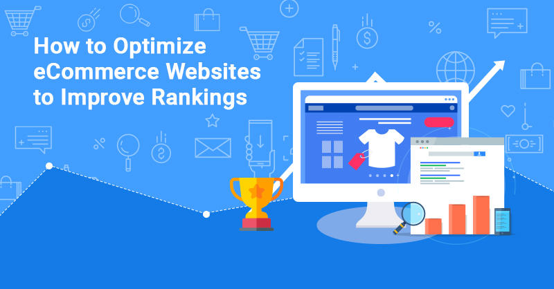 How to Optimize eCommerce Websites to Improve Rankings