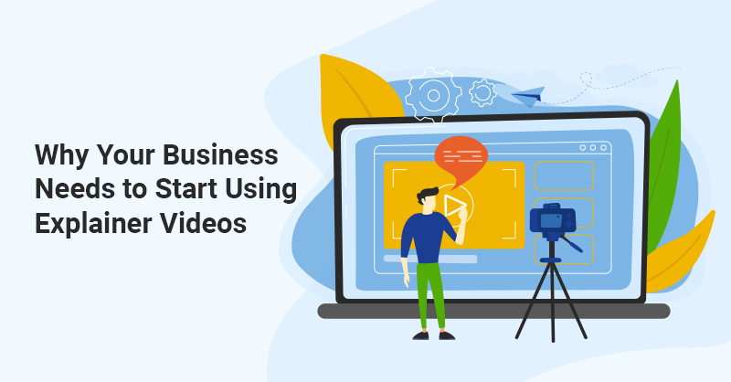 The importance of using explainer videos for your business