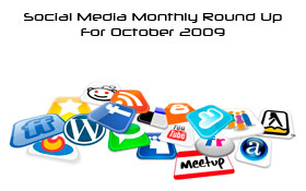 Social Media Monthly Round Up For October 2009