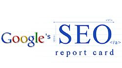 Appraise Your Site With Google’s SEO Report Card