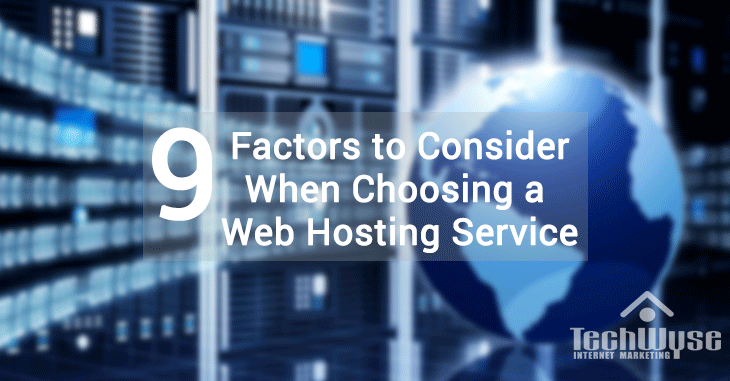 9 Factors to Consider When Choosing a Web Hosting Service