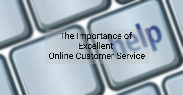 The Importance of Excellent Online Customer Service