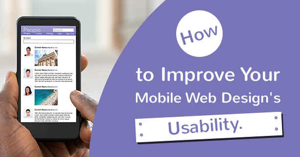 How to Improve Your Mobile Web Design’s Usability