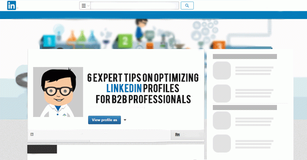6-Expert-Tips-on-Optimizing-LinkedIn-Profiles-for-B2B-Professionals
