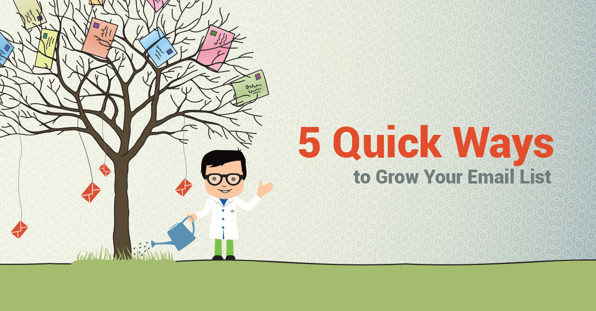 5 Quick Ways To Grow Your Email List