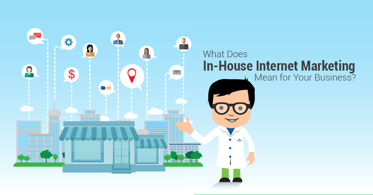 What Does In House Internet Marketing Mean For Your Business