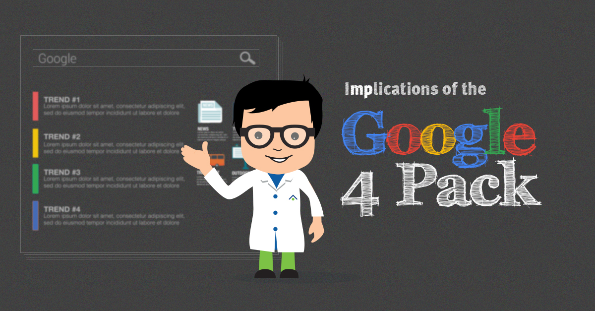 Implications Of The Google 4 Pack