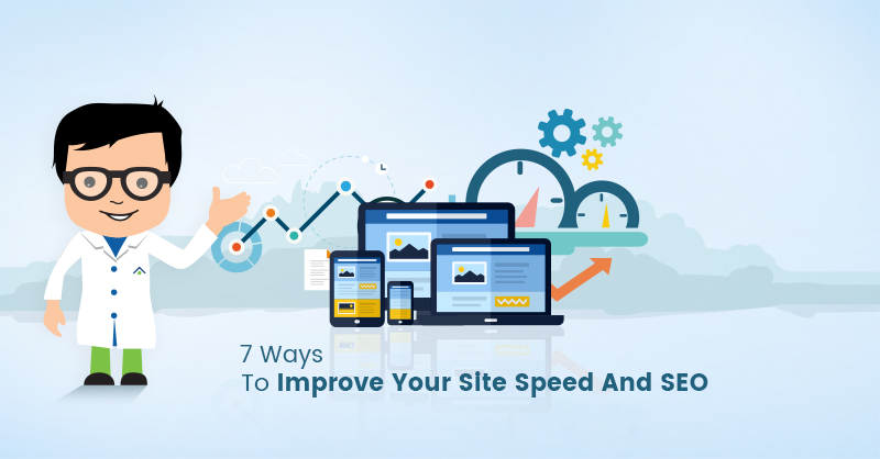 7 Ways to Improve Your Site Speed and SEO