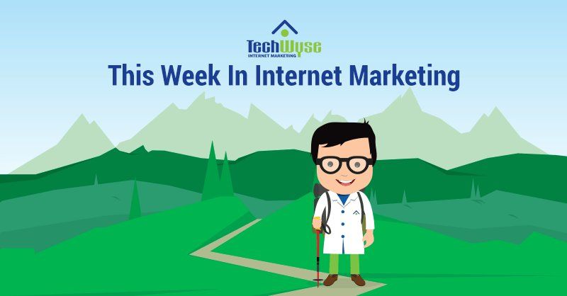 The Week In Internet Marketing