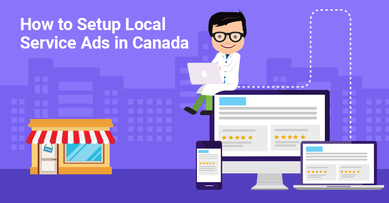 How to Setup Local Service Ads in Canada