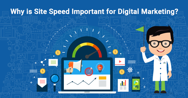 Why is Site Speed Important for Digital Marketing?