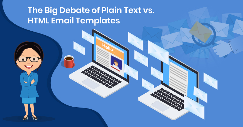 Plain Text vs. HTML Email Templates