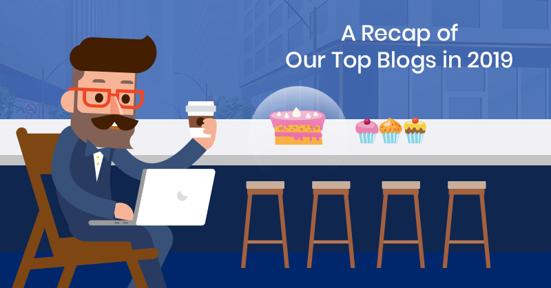 A Recap of Our Top Blogs in 2019