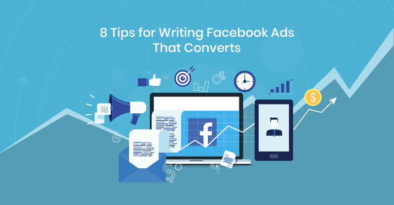 8 Tips for Writing Facebook Ads That Converts