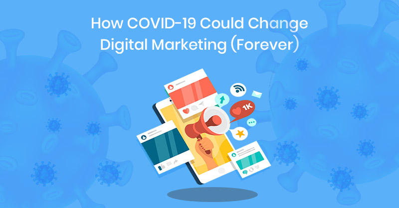 COVID-19 and digital marketing