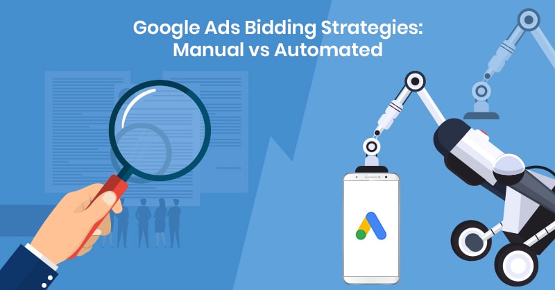 Google Ads Bidding Strategies: Manual vs Automated