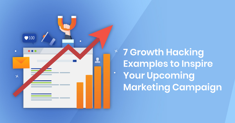 Growth Hacking examples for a successful campaign