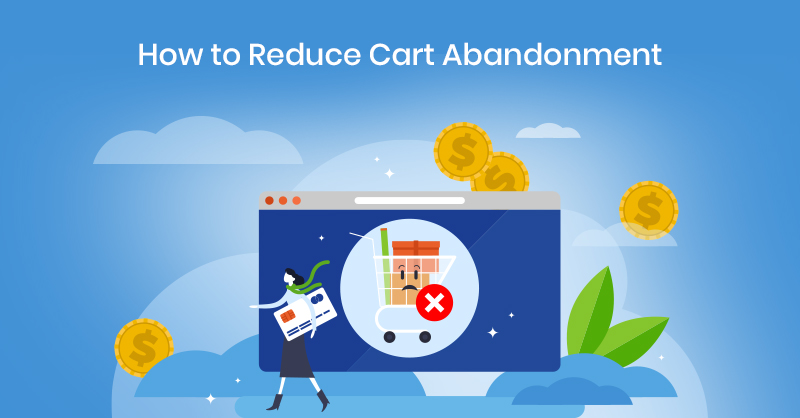 How to reduce cart abandonment?