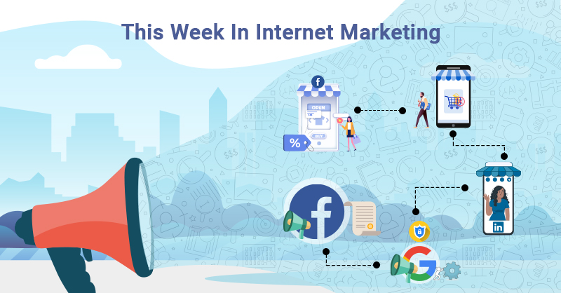 This Week In Internet Marketing