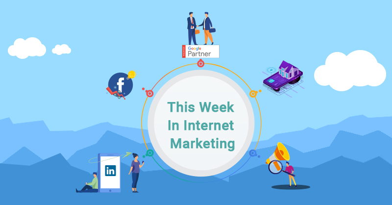 This Week In Internet Marketing