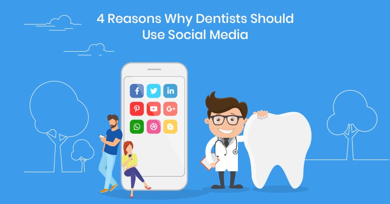 4 Reasons Why Dentists Should Use Social Media (Plus Tips to Make Your Profiles Really Pop)