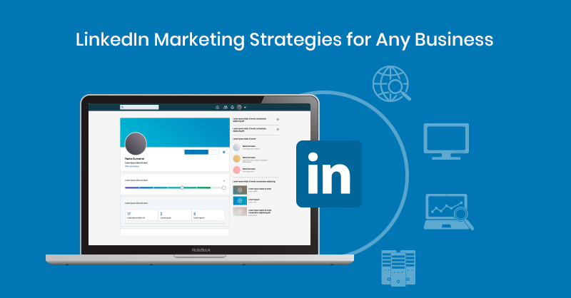 LinkedIn Marketing Strategies for Businesses