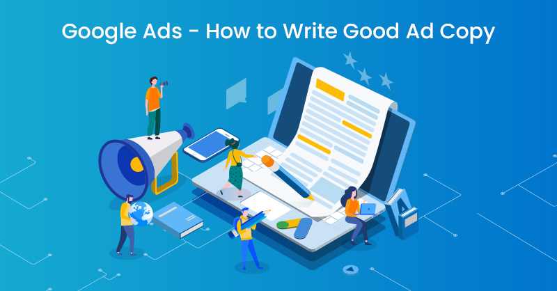 Google Ads - How to Write Good Ad Copy