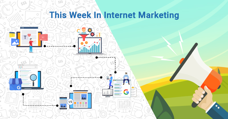 This Week In Internet Marketing