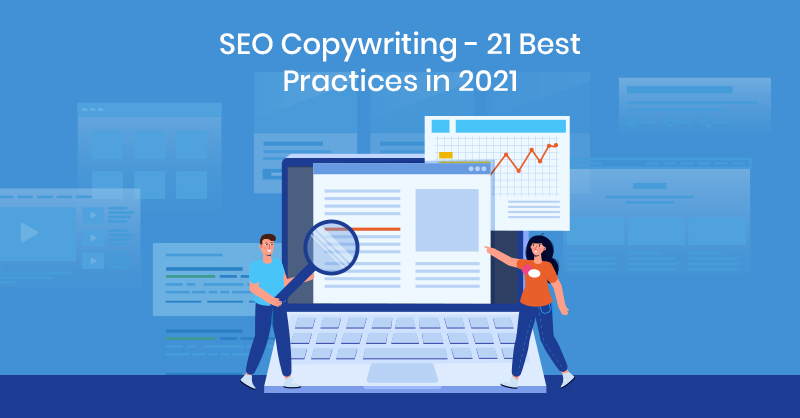 SEO Copywriting - 21 Best Practices in 2021