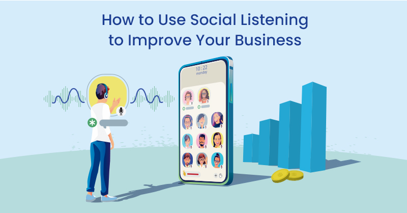 How to Use Social Listening to Improve Your Business