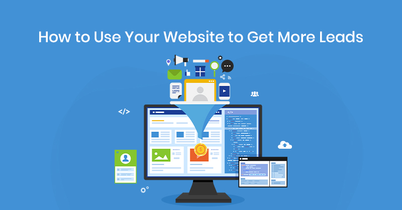 How to Use Your Website to Get More Leads