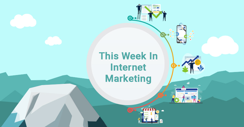 This Week In Internet Marketing