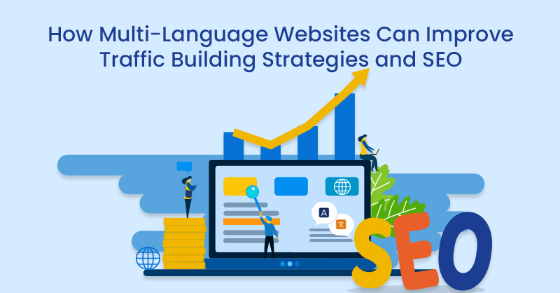 How Multi-Language Websites Can Improve Traffic Building Strategies and SEO