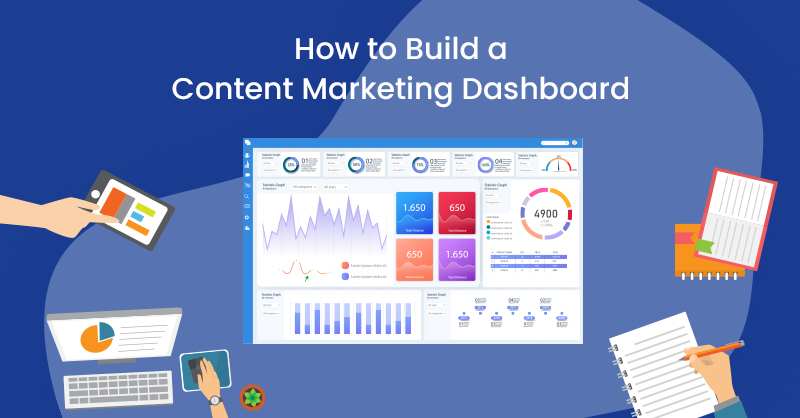 How to Build a Content Marketing Dashboard