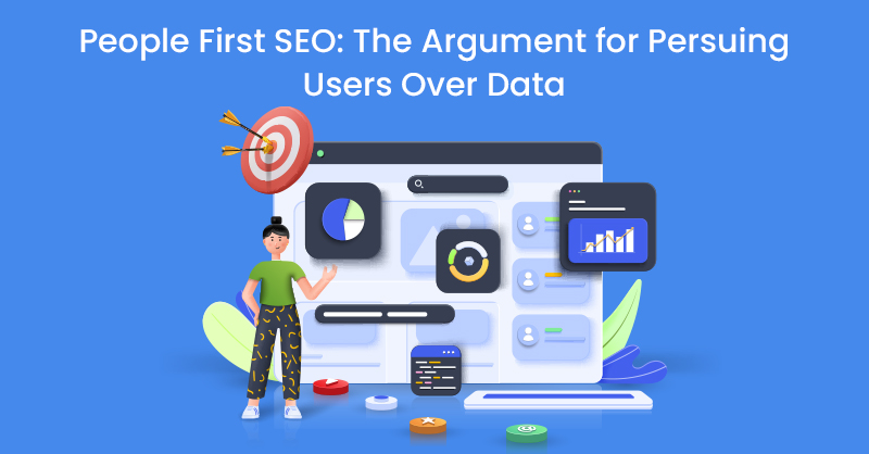 People First SEO: The Argument for Persuing Users Over Data