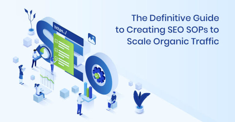 The Definitive Guide to Creating SEO SOPs to Scale Organic Traffic