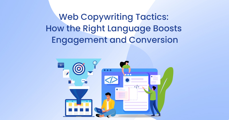 Web Copywriting Tactics: How the Right Language Boosts Engagement and Conversion