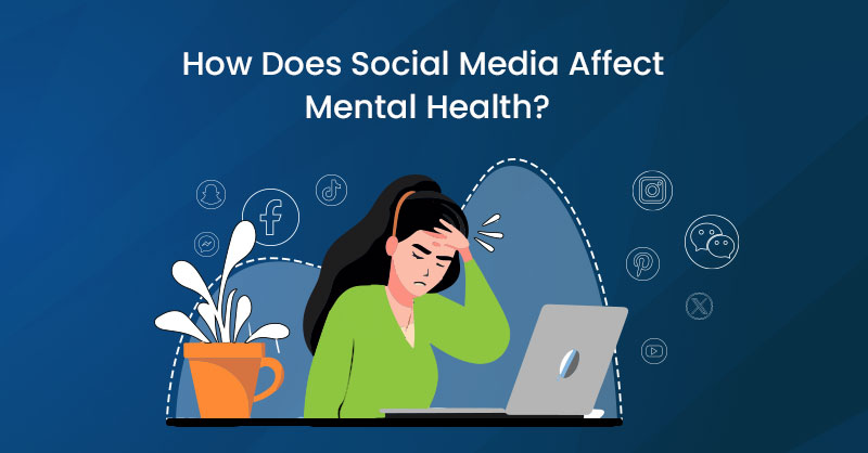 How Does Social Media Affect Mental Health?