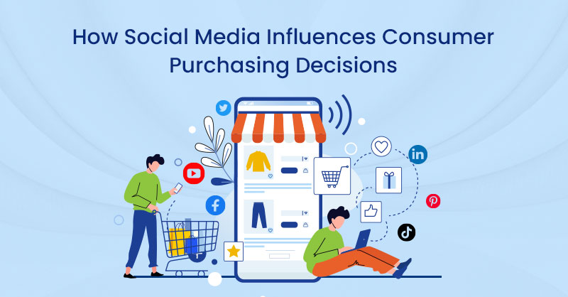 How Social Media Influences Consumer Purchasing Decisions