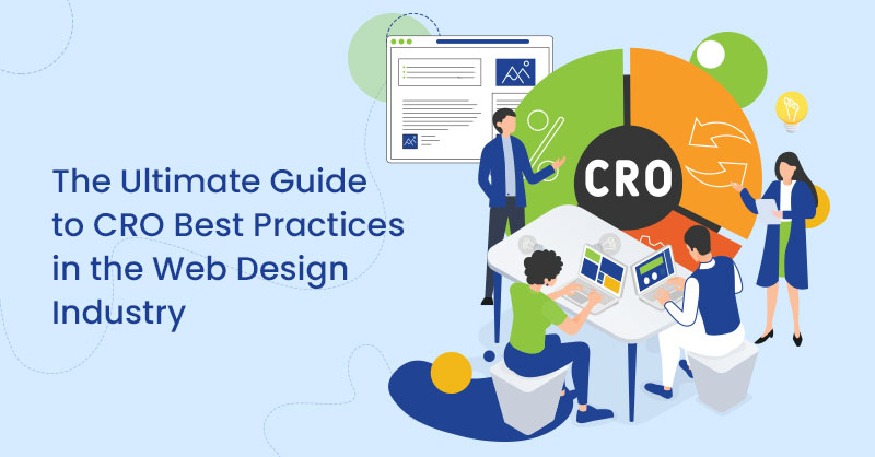 The Ultimate Guide to CRO Best Practices in the Web Design Industry