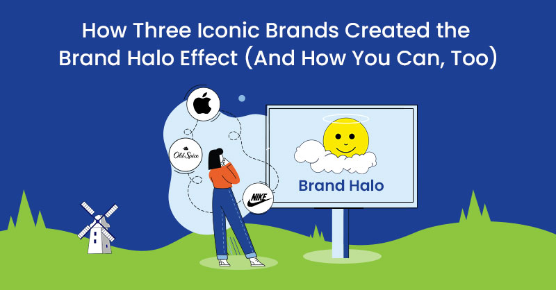 How Three Iconic Brands Created the Brand Halo Effect (And How You Can, Too)