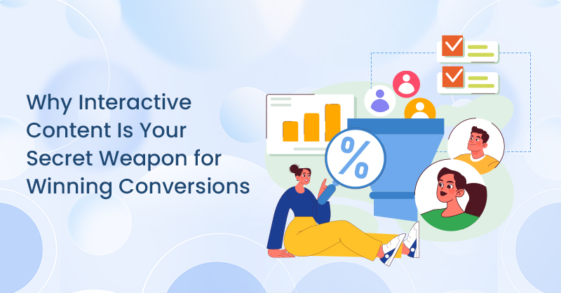 Why Interactive Content Is Your Secret Weapon for Winning Conversions