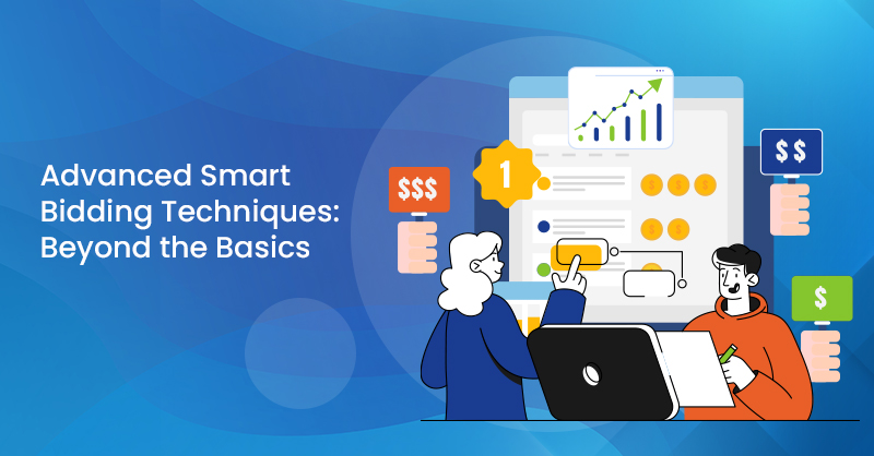Advanced Smart Bidding Techniques: Beyond the Basics