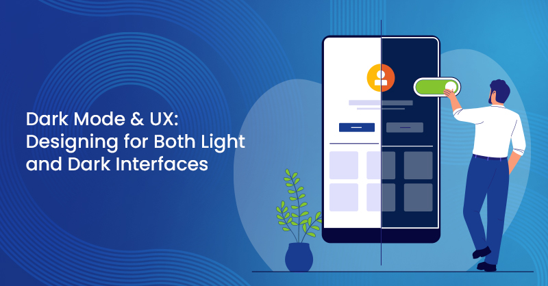 Dark Mode & UX: Designing for Both Light and Dark Interfaces
