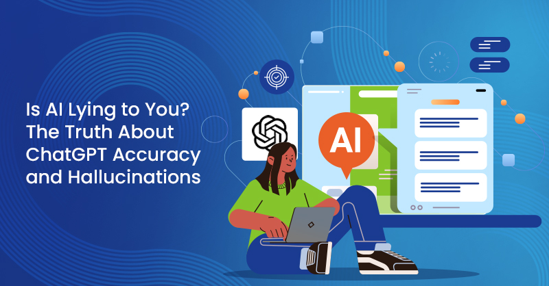 Is AI Lying to You? The Truth About ChatGPT Accuracy and Hallucinations