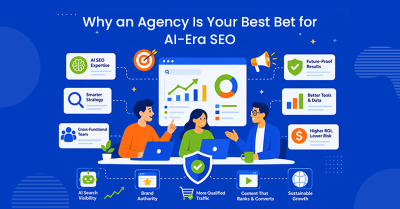 Why an Agency Is Your Best Bet for AI-Era SEO