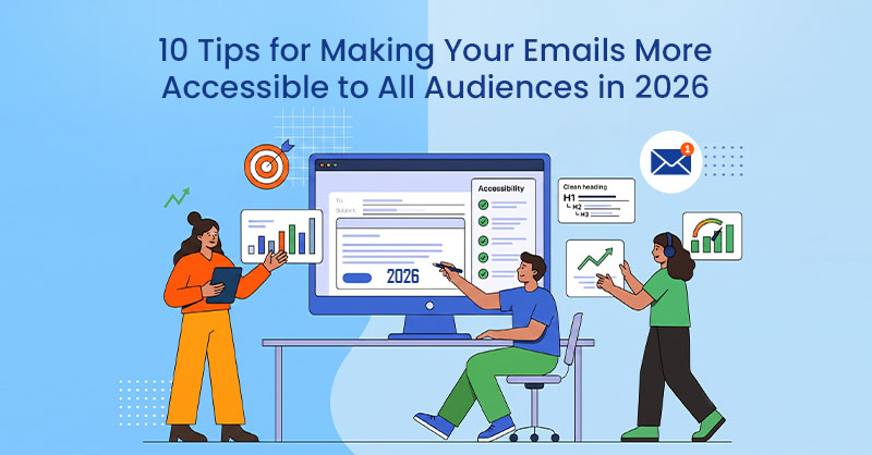 10 Tips for Making Your Emails More Accessible to All Audiences in 2026