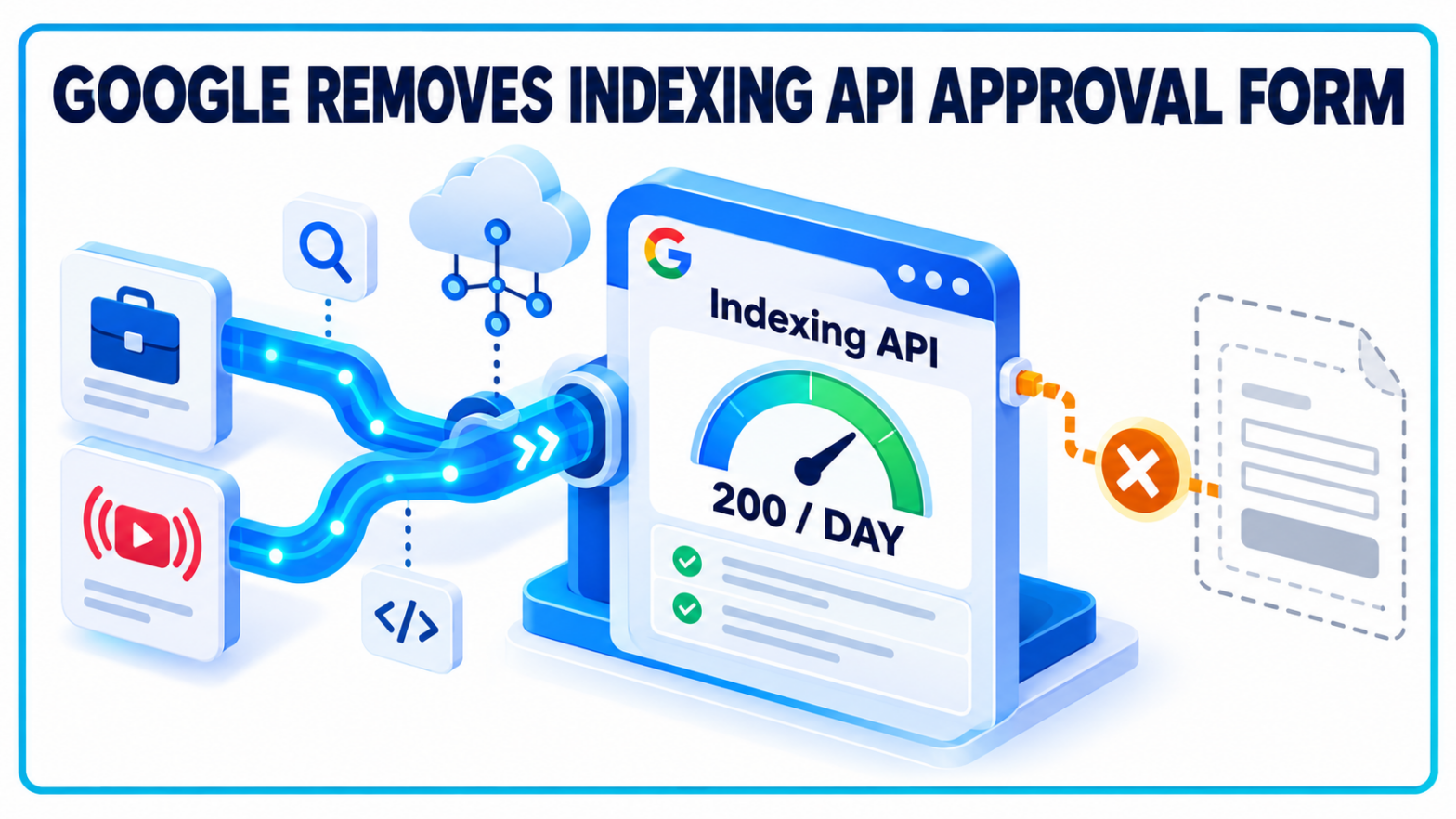 Google Removes Indexing API Approval Form